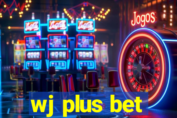 wj plus bet